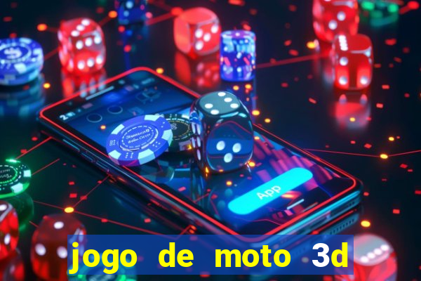 jogo de moto 3d de grau